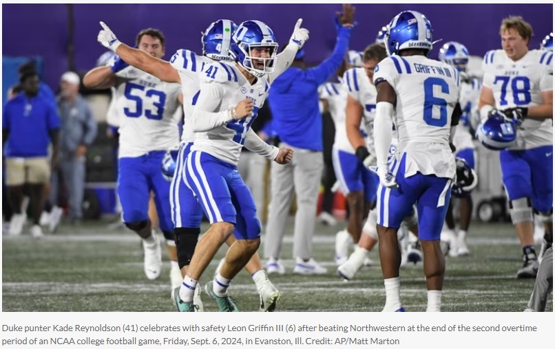Duke hits road to Middle Tennessee looking for 4-0 start before start of ACC slate Duke punter Kade Reynoldson (41) celebrates with safety Leon Griffin III (6) after beating Northwestern at the end of the second overtime period of an NCAA college football game, Friday, Sept. 6, 2024, in Evanston, Ill. Credit: AP/Matt Marton