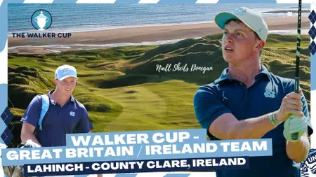 Sheils Donegan Secures 2nd Walker Cup Berth For Team GB&I Sheils Donegan Secures 2nd Walker Cup Berth For Team GB&I