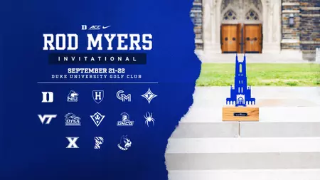 Duke Hosts 16th Annual Rod Myers Invitational Duke Hosts 16th Annual Rod Myers Invitational